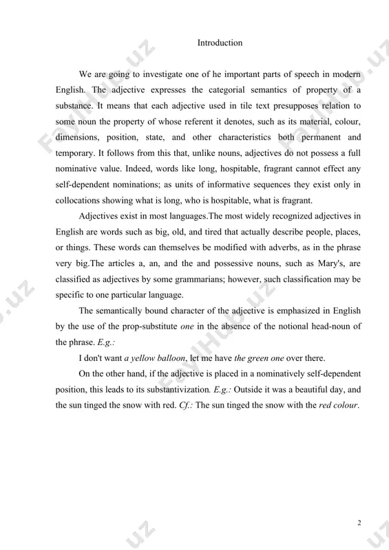 ectives are distinguished by a specific combinability with nouns, which they modify, if not accompanied by ad​juncts, usually in pre-position, and occasionally in post​position; by a combinability with link-verbs, both functional and notional; by a combinability with modifying adverbs. adjectives are the third major class of words in english, after nouns and verbs. adjectives are words expressing properties of objects (e.g. large, blue, simple, clever, economic, progressive, productive, etc) and, hence, qualifying nouns.adjectives in english do not change for number or case. the only grammatical category they have is the degrees of comparison. they are also characterized by functions in the sentence. an attribute and a predicative functions of adjectives in the sentence the adjective performs the functions of an attribute and a predicative. of the two, the more specific function of the adjective is that of an attribute, since the function of a predicative can be performed by the …