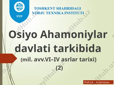 osiyo ahamoniylar davlati tarixi (mil. avv. vi–iv asrlar) — PPTX