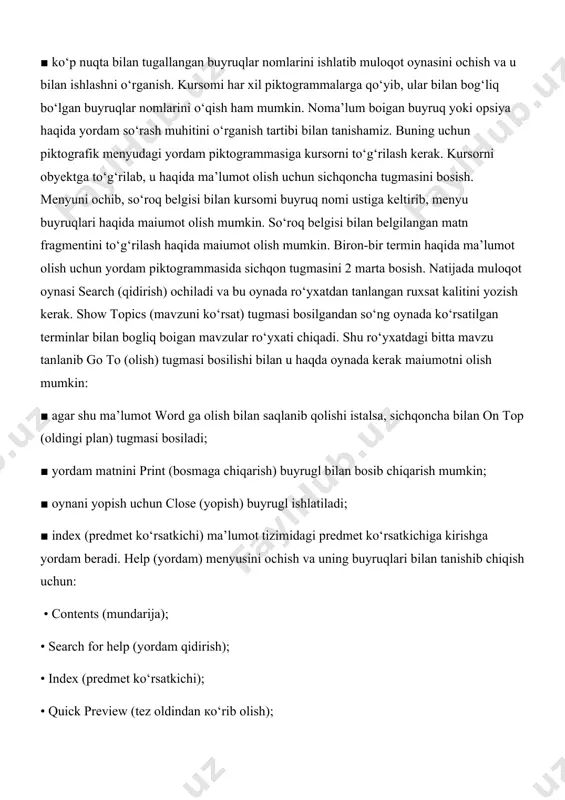 yordam so‘rash muhitini o‘rganish tartibi bilan tanishamiz. buning uchun piktografik menyudagi yordam piktogrammasiga kursorni to‘g‘rilash kerak. kursorni obyektga to‘g‘rilab, u haqida ma’lumot olish uchun sichqoncha tugmasini bosish. menyuni ochib, so‘roq belgisi bilan kursomi buyruq nomi ustiga keltirib, menyu buyruqlari haqida maiumot olish mumkin. so‘roq belgisi bilan belgilangan matn fragmentini to‘g‘rilash haqida maiumot olish mumkin. biron-bir termin haqida ma’lumot olish uchun yordam piktogrammasida sichqon tugmasini 2 marta bosish. natijada muloqot oynasi search (qidirish) ochiladi va bu oynada ro‘yxatdan tanlangan ruxsat kalitini yozish kerak. show topics (mavzuni ko‘rsat) tugmasi bosilgandan so‘ng oynada ko‘rsatilgan terminlar bilan bogliq boigan mavzular ro‘yxati chiqadi. shu ro‘yxatdagi bitta mavzu tanlanib go to (olish) tugmasi bosilishi bilan u haqda oynada kerak maiumotni olish mumkin: ■ agar shu ma’lumot word ga olish bilan saqlanib qolishi istalsa, sichqoncha bilan on top (oldingi plan) tugmasi bosiladi; ■ yordam matnini print (bosmaga chiqarish) buyrugl bilan bosib chiqarish mumkin; ■ oynani yopish uchun …