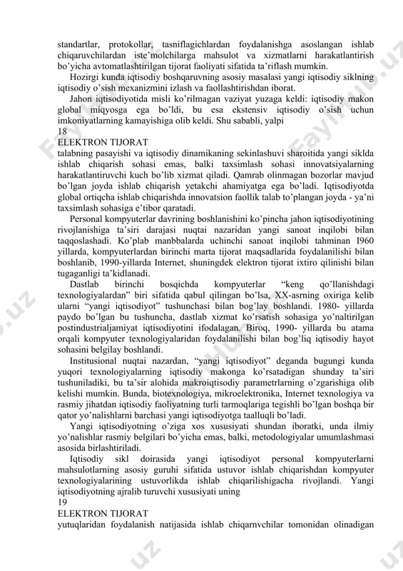 5-son qarori bilan tasdiqlangan eletktron tijoratni amalga oshirish qoyidalariga muvofiq elektron tijorat axborot tizimlaridan foydalangan holda tuziladigan shartnomaga muvofiq amalga oshiriladigan mahsulot (ishlar, xizmatlar) oldi-sotdisi deb belgilangan. elektron tijorat - bu tarmoq iqtisodiyotining asosiy tarkibiy qismi va eng muhim namoyon bo’lishidir. internet va global iqtisodiyot asrida elektron tijorat vositalariga asoslanmagan tarmoq tuzilmalarini tasavvur qilishni o’zi murakkab. shu tufayli hozirgi virtual iqtisodiy muhitda tijoratdagi o’zaro munosabatlarning mohiyatini tubdan o’zgartiradigan inqilobiy o’zgarishlarga imkoniyat beruvchi holat yuzaga keladi. bunday munosabat nafaqat tarmoq iqtisodiyotining institusional muhitini, balki virtual tarmoqlarda mahsulotlarni harakatlantirish usullarini ham qayta shakllantirib, biznes yuritish mohiyatini tubdan o’zgartirdi. elektron tijorat tufayli bozorning an’anaviy ishtirokchilari tomonidan qo’yilgan sun’iy kirish to’siqlari bartaraf etilmoqda. va hatto eng kichik boshlovchi tadbirkorlar ham iste’mol bozorida avvaldan yetakchilik qilib kelayotgan yirik savdo vakillari bilan teng sharoitlarda raqobatlashish imkoniyatiga ega bo’lib bormoqda. tijorat foyda olish maqsadida sotish-sotib olish jarayonlarini amalga oshirish bo’yicha biznes yoki tadbirkorlik savdosining ko’rinishi. bu tushuncha …