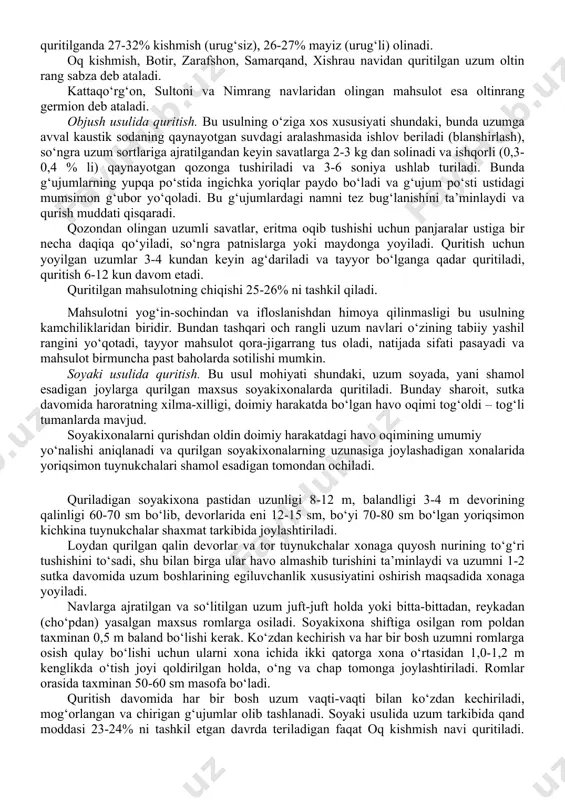, yoki sulfidli kislota eritmasi bilan namli ishlov berish. hozirgi kunda meva va uzum quritishni mahalliy va nihoyatda takomillashgan usullari ishlab chiqarishga tadbiq etilgan. masalan: oftobi, objush, soyaki, «shtabel» (taxlash) usulida, uzum qator oralarida, plyonkali chodir ostida, quyosh energiyasida, sun’iy mexanizatsiyalashtirilgan quritish kabi bir necha usullari mavjud. meva quritishni ham turshak, bargak, qaysa va kam miqdorda qo‘llaniladigan ashtak usullari mavjud. shtabel usulida quritish. shtabel usuli shundan iboratki, undan navlarga ajratilgan va uzumning och tusli va rangsiz bo‘lgan navlari 0,3-0,4 % li qaynayotgan ishqor eritmasida 5-7 soniya davomida tutib turilgandan keyin yog‘och patnislarga yoyiladi va quruq sulfidlanadi (sulfidli gaz bilan dudlanadi) yoki uzum g‘ujumlariga sulfidli kislota eritmasi bilan namli ishlov beriladi. 1 kg yangi uzilgan uzumga 0,5-0,8 gr oltingugurt yoki 0,4-1,0 gr oltingugurt angidridi sarflanadi. och rangli uzumni (g‘ujumning katta-kichikligiga bog‘liq holda) dudlash vaqti 1,0-1,5 soat, och pushti rangdagi uzumlarni dudlash 30-40 daqiqa davom etadi. dudlash ishlari dudlash javonlarida yoki statsionar …