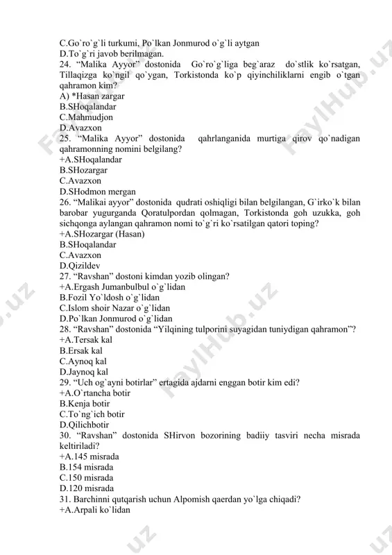 .chilbir cho`lidan d.bobotog`dan 32. barchinning tushi ta`birini kim aytadi? +a.suqsiroy kanizi b.hakimbek c.onasi d.qorajon 33. bozor maydonida hasanxonni birinchi bo`lib kim taniydi? +a.jaynoq kal b.tersak kal c.ersak kal d.aynoq kal 34. dostonchilikda eng rivojlangan davr? +a.x1x-xx asrlar boshi b.xx asr boshi c.x1x o`rtalari d.x1x oxirlari 35. otimni.. deydi.., ning shohi nuqtalar o`rnida? +a.kuntug`mish, nog`ay b.qilichxon, nog`ay c.hakimbek, boysun d.toychixon, qalmoq 36. “o`zbekistonda xizmat ko`rsatgan xalq baxshisi” unvoni qachon ta`sis etilgan? a)*2000-yil, 14 martda b.1999 yil 16 sentyabrda c.2001 yil 18 sentyabrda d.1992 yil, 21 martda 37. kuntug`mish va xolbekaga teridan chiqishda kim yordam beradi? +a.quzg`un b.qarg`a c.burgut d.bo`ri 38. kuntug`mishga o`z manfaati yo`lidan xiyonat qilgan? +a.azbarxo`ja b.mo`minboy c.qilichxon d.tohir vazir 39. xy asrda “qo`g`irchoqbozlar bayoni” xususida maxsus fikr yuritgan olim nomi qaysi javobda ko`rsatilgan? +a.husayn voiz koshifiy b.umar xayom c.a.navoiy d.zayniddin vosifiy 40. tarixiy qo`shiq janri qaysi janr bilan genetik aloqador? +a.doston b.rivoyat c.afsona d.naql 41. qaysi qatorda folklorga xos …