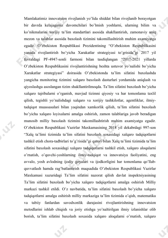 faoliyatini, eng avvalo, yosh avlodning ijodiy goyalari va ijodkorligini har tomonlama qo’llab-quvvatlash hamda rag’batlantirish maqsadida o’zbekiston respublikasi vazirlar maxkamasi xuzuridagi ta’lim sifatini nazorat qilish davlat inspektsiyasining ta’lim sifatini baxolash bo’yicha xalqaro tadqiqotlarni amalga oshirish milliy markazi tashkil etildi. o’z navbatida, ta’lim sifatini baxolash bo’yicha xalqaro tadqiqotlarni amalga oshirish milliy markaziga ta’lim tizimida o’qish, matematika va tabiiy fanlardan savodxonlik darajasini rivojlantirishning innovatsion metodlarini ishlab chiqish va joriy etishga yo’naltirilgan ilmiy izlanishlar olib borish, ta’lim sifatini baxolash soxasida xalqaro aloqalarni o’rnatish, xalqaro loyixalarni ishlab chiqish va amalga oshirish va boshqa vazifalar yuklatildi. mazkur vazifalarning amaliy ifodasi sifatida o’zbekiston respublikasi vazirlar maxkamasi xuzuridagi ta’lim sifatini nazorat qilish davlat inspektsiyasi bilan xalqaro xamkorlik va taraqqiyot tashkiloti o’rtasida o’quvchilar savodxonligini baxolash bo’yicha xalqaro dasturda ishtirok etish to’g’risidagi kelishuvga erishildi. jamiyat taraqqiyotining bugungi kundagi rivojlanish darajasi respublikamiz oliy ta’lim tizimini tubdan takomillashtirish asosida, yuqori malakali kadrlarni tayyorlashni xalqaro andozalarga mos bo’lishini ta’minlash kabi muhim vazifalarni qo’ymoqda. …