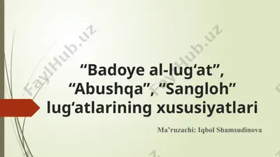 badoyiu-l-lug‘at, abushqa, sangloh lug‘atlar — PPTX