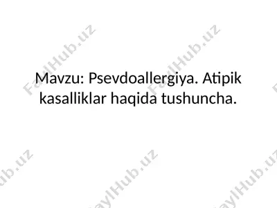psevdoallergiya. atipik kasalliklar haqida tushuncha — PPTX