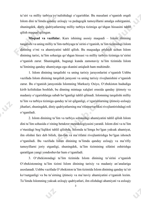 a sohasidagi ahamiyatini tahlil qilish islom dini ta’lim sohasida o‘zining betakror metodologiyasini yaratdi. islom dini va ta’lim o‘rtasidagi bog‘liqlikni tahlil qilishda, islomda ta’limga bo‘lgan yuksak ahamiyat, ilm olishni farz deb bilish, ilm-fan va ma’rifatni rivojlantirishga bo‘lgan ishonch o‘rganiladi. bu vazifada islom dinining ta’limda qanday axloqiy va ma’rifiy tamoyillarni joriy etganligi, shuningdek, ta’lim tizimining sifatini oshirishga qaratilgan yangi yondoshuvlar ham o‘rganiladi. 3. o‘zbekistondagi ta’lim tizimida islom dinining ta’sirini o‘rganish o‘zbekistonning ta’lim tizimi islom dinining tarixiy va madaniy an’analariga asoslanadi. ushbu vazifada o‘zbekiston ta’lim tizimida islom dinining qanday ta’sir ko‘rsatganligi va bu ta’sirning ijtimoiy va ma’naviy ahamiyatini o‘rganish lozim. ta’limda islomning yuksak axloqiy qadriyatlari, ilm olishdagi ahamiyati va axloqiy masalalarga bo‘lgan munosabatlar qanday shakllanganini tahlil qilish kerak. islom ta’limining o‘zbekiston ta’lim tizimiga qo‘shgan hissasi, shuningdek, mamlakatimizda diniy ta’limning rivojlanishiga bo‘lgan ehtiyojlar ham aniqlanishi kerak. 4. islom dini asosidagi axloqiy qadriyatlar va ta’lim metodlarining milliy ta’limga ta’sirini aniqlash islom dini o‘zining axloqiy tamoyillari …