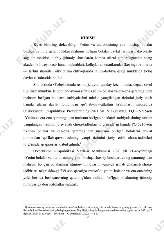 nidan qo‘llab-quvvatlashni ta’minlash maqsadida o‘zbekiston respublikasi prezidentining 2021 yil 9 avgustdagi pq – 5215son “yetim va ota-ona qaramog‘idan mahrum bo‘lgan bolalarni tarbiyalashning tubdan yangilangan tizimini joriy etish chora-tadbirlari to‘g‘risida”gi hamda pq 5216-son “yetim bolalar va ota-ona qaramog‘idan mahrum bo‘lgan bolalarni davlat tomonidan qo‘llab-quvvatlashning yangi tizimini joriy etish chora-tadbirlari to‘g‘risida”gi qarorlari qabul qilindi.[footnoteref:1] [1: qonun ustuvorligi va inson manfaatlarini ta'minlash – yurt taraqqiyoti va xalq farovonligining garovi. o‘zbekiston respublikasi konstitusiyasi qabul qilinganining 29 yilligiga bag‘ishlangan tantanali marosimdagi ma'ruza. 2021 yil 7 dekabr /sh.m.mirziyoev. – toshkent : “o‘zbekiston”, 2022. – 48 b.] o'zbekiston respublikasi vazirlar mahkamasi 2020 yil 21-noyabrdagi «yetim bolalar va ota-onasining yoki boshqa shaxsiy boshqaruvning qaramog'idan mahrum bo'lgan bolalarning ijtimoiy himoyasini yana-da ishlab chiqarish chora-tadbirlari to'g'risida»gi 739-son qaroriga muvofiq. yetim bolalar va ota-onasining yoki boshqa boshqaruvning qaramog'idan mahrum bo'lgan bolalarning ijtimoiy himoyasiga doir kafolatlar yaratish. kurs ishing obyekti va predmeti. kurs ishning ob’ekti – institutsional muassasalarga joylashtirish tizimini shakllanish tarixi …
