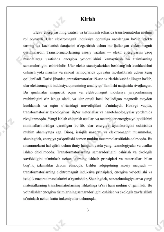 ar o‘ramda ham kuchlanish o‘zgaradi. transformatorlarning samaradorligi va ishlash samaradorligini ta’minlash uchun, magnetik yadro materiallari va konstruktsiya dizayni muhim ahamiyatga ega. magnetik yadro, asosan, yassi yoki torbali shaklda bo‘lib, magnit oqimni samarali uzatishni ta'minlaydi. yadroda yuzaga keladigan energiya yo‘qotishlarining asosiy sababi issiqlik va elektromagnit bilan bog‘liq muammolardir, ular yadro materiallari va yadrodagi magnit oqimining o‘zgarishi bilan bog‘liq bo‘lishi mumkin. shuningdek, elektromagnit induksiya jarayonining samaradorligini oshirish uchun, transformatorlar uchun yuqori chastotali va yuqori samaradorlikka ega materiallar ishlab chiqilmoqda. nanotehnologiyalar va yangi kompozit materiallar yordamida magnit yadroning yuki kamaytiriladi va energiya yo‘qotilishi minimallashtiriladi. bu esa, o‘z navbatida, transformatorlarning ishlashini yanada samarali va energiya tejamkor qilish imkonini beradi. transformatorlarning elektromagnit induksiya prinsipiga asoslangan ishlash jarayoni, shuningdek, elektr energiyasining masofadan uzatishda muhim rol o‘ynaydi. bu jarayon, yuqori kuchlanish va kam oqim bilan energiya uzatishni ta'minlab, uzatish tizimlarida energiya yo‘qotilishini kamaytiradi va tarmoqlarning barqarorligini oshiradi. elektromagnit induksiya prinsipining to‘g‘ri qo‘llanilishi va innovatsion texnologiyalar bilan rivojlantirilishi, …