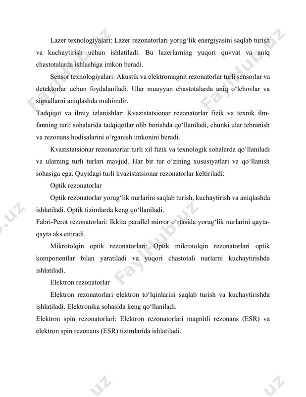 rlari: bu turlar optik va elektronik tizimlar orasida aloqador miqdordagi kuchaytiruvchi xususiyatlarga ega bo‘lib, optik nurlar bilan ishlashadi. akustik rezonatorlar akustik rezonatorlar akustik to‘lqinlarni saqlash va kuchaytirish uchun ishlatiladi. ularning tizimlar orasida kerakli joyda o‘zgarishlar sodir bo‘lishi mumkin. akustik resonatorlar: masalan, akustik tarmoq tizimlarida qo‘llaniladi va tovush to‘lqinlarini saqlab turadi. piezoelektrik rezonatorlar: piezoelektrik kristallar akustik rezonansni yaratish uchun ishlatiladi va ularga voltaj quvvat qo‘yish orqali boshqarish mumkin. mikrotolqin rezonatorlar mikrotolqin rezonatorlari mikrotolqin signalini saqlash va kuchaytirishda ishlatiladi. bu rezonatorlar telekommunikatsiya, radarlar va sensor texnologiyalari sohalarida keng qo‘llaniladi. kvazistatsionar mikrotolqin rezonatorlari: mikrotolqin spektri bilan ishlashadi va signalni saqlab turadi. mikrostrip rezonatorlari: mikrostrip tizimlarida ishlatiladi va yuqori chastotali mikrotolqin signalini saqlab turadi. magnetik rezonatorlar magnetik rezonatorlar magnitli to‘lqinlarni saqlash va kuchaytirishda ishlatiladi. asosan, nukleer magnit rezonans (nmr) va magnetik rezonans spektroskopiyasi (mri) tizimlarida qo‘llaniladi. elektron paramagnetik rezonatorlar (epr): elektron to‘lqinlarni o‘rganish va magnitli rezonansni aniqlashda ishlatiladi. yadroviy magnit rezonatorlar (nmr): yadroviy to‘lqinlarni …