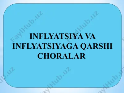 inflyatsiya va inflyatsiyaga qarshichoralar — PPTX