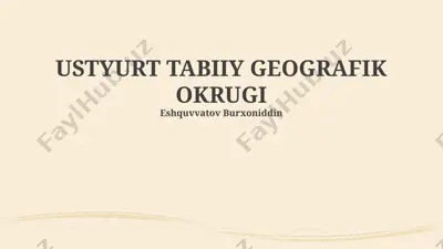 ustyurt tabiiy geografik okrug — PPTX