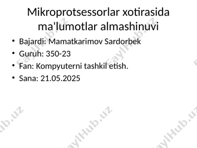 mikroprotsessorlar xotirasida ma'lumotlar almashinuvi — PPTX