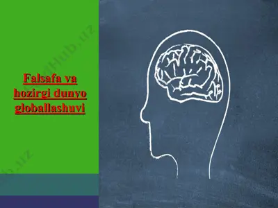 falsafa va hozirgi dunyo globallashuvi — PPT