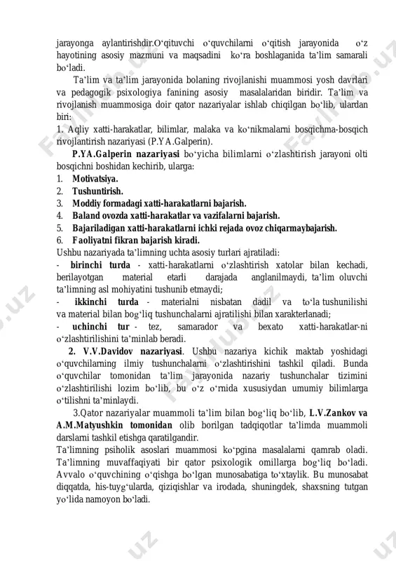 o‗quvchilarning o‗quv materialini yaxshiroq o‗zlashtirishiga shaxsiy qiziqishini anglatadi.o‗qituvchining faqat moddiy qiziqishlarini qondirish, yoki ishsiz qolmaslik, qisqarishga tushmaslik uchungina ta‘lim berishi, muvaffaqiyatsizlikdan qochish motivatsiyasi bilan bog‗liq bo‗lib, bunda pedagogik faoliyatda yaxshi natijalarga erishish mumkin emas. ta‘lim mahsuldorligini oshirishdagi dastlabki vazifa uni chuqur va ko‗p motivatsiyali jarayonga aylantirishdir.o‗qituvchi o‗quvchilarni o‗qitish jarayonida o‗z hayotining asosiy mazmuni va maqsadini ko‗ra boshlaganida ta‘lim samarali bo‗ladi. ta‘lim va ta‘lim jarayonida bolaning rivojlanishi muammosi yosh davrlari va pedagogik psixologiya fanining asosiy masalalaridan biridir. ta‘lim va rivojlanish muammosiga doir qator nazariyalar ishlab chiqilgan bo‗lib, ulardan biri: 1. aqliy xatti-harakatlar, bilimlar, malaka va ko‗nikmalarni bosqichma-bosqich rivojlantirish nazariyasi (p.ya.galperin). p.ya.galperin nazariyasi bo‗yicha bilimlarni o‗zlashtirish jarayoni olti bosqichni boshidan kechirib, ularga: 1. motivatsiya. 2. tushuntirish. 3. moddiy formadagi xatti-harakatlarni bajarish. 4. baland ovozda xatti-harakatlar va vazifalarni bajarish. 5. bajariladigan xatti-harakatlarni ichki rejada ovoz chiqarmaybajarish. 6. faoliyatni fikran bajarish kiradi. ushbu nazariyada ta‘limning uchta asosiy turlari ajratiladi: - birinchi turda - xatti-harakatlarni …