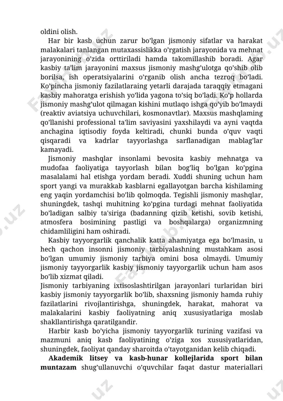 iologik faoliyatlami o’zlashtirish. 3. mehnat sharoitida gipodinamiya, majburiy ish vaziyati, harakatning yuqori va past shiddati, toliqish kabi noxush ta'sirlaming oldini olish. har bir kasb uchun zarur bo’lgan jismoniy sifatlar va harakat malakalari tanlangan mutaxassislikka o’rgatish jarayonida va mehnat jarayonining o’zida orttiriladi hamda takomillashib boradi. agar kasbiy ta'lim jarayonini maxsus jismoniy mashg’ulotga qo’shib olib borilsa, ish operatsiyalarini o’rganib olish ancha tezroq bo’ladi. ko’pincha jismoniy fazilatlaraing yetarli darajada taraqqiy etmagani kasbiy mahoratga erishish yo’lida yagona to’siq bo’ladi. ko’p hollarda jismoniy mashg’ulot qilmagan kishini mutlaqo ishga qo’yib bo’lmaydi (reaktiv aviatsiya uchuvchilari, kosmonavtlar). maxsus mashqlaming qo’llanishi professional ta'lim saviyasini yaxshilaydi va ayni vaqtda anchagina iqtisodiy foyda keltiradi, chunki bunda o’quv vaqti qisqaradi va kadrlar tayyorlashga sarflanadigan mablag’lar kamayadi. jismoniy mashqlar insonlami bevosita kasbiy mehnatga va mudofaa faoliyatiga tayyorlash bilan bog’liq bo’lgan ko’pgina masalalami hal etishga yordam beradi. xuddi shuning uchun ham sport yangi va murakkab kasblarni egallayotgan barcha kishilaming eng yaqin yordamchisi bo’lib qolmoqda. …