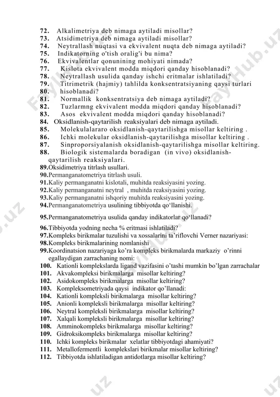 maga aytitadi? 67. molyar konsentratsiya deb nimaga aytiladi ? 68. molyal konsentratsiya deb nimaga aytiladi ? 69. titr deb nimaga aytiladi? 70. molyar ekvivalent konsentratsiya nima ? 71. ekvivalent massa deb nimaga aytiladi ? 72. alkalimetriya deb nimaga aytiladi misollar? 73. atsidimetriya deb nimaga aytiladi misollar? 74. neytrallash nuqtasi va ekvivalent nuqta deb nimaga aytiladi? 75. indikatorning o'tish oralig'i bu nima? 76. ekvivalentlar qonunining mohiyati nimada? 77. kislota ekvivalent modda miqdori qanday hisoblanadi? 78. neytrallash usulida qanday ishchi eritmalar ishlatiladi? 79. titrimetrik (hajmiy) tahlilda konksentratsiyaning qaysi turlari 80. hisoblanadi? 81. normallik konksentratsiya deb nimaga aytiladi? 82. tuzlarmng ekvivalent modda miqdori qanday hisoblanadi? 83. asos ekvivalent modda miqdori qanday hisoblanadi? 84. oksidlanish-qaytarilish reaksiyalari deb nimaga aytiladi. 85. molekulalararo oksidlanish-qaytarilishga misollar keltiring . 86. ichki molekular oksidlanish-qaytarilishga misollar keltiring . 87. sinproporsiyalanish oksidlanish-qaytarilishga misollar keltiring. 88. biologik sistemalarda boradigan (in vivo) oksidlanish-qaytarilish reaksiyalari. 89. oksidimetriya titrlash usullari. 90. permanganatometriya titrlash usuli. 91. …