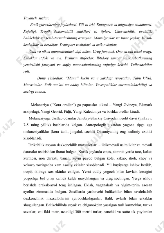 balikchilikda suyak va chiganokdan yasalgan turli karmoklar, tur va savatlar, eni ikki metr, uzunligi 300 metrli turlar, sanchki va xatto uk yoylardan foydalanilgan. chorva kam bulib, uy xayo'vonlaridan it, chuchka, tovuk saklangan va ularni asosan bayramlarda suyganlar. gushtni “yer uchogida” toshni kizdirib yoki olov yokib kulida pishirganlar, ba'zan kaynatib xam yeganlar. terib-termachlash bilan shugullanganlar. uchli yogochni chakmok toshga ishkalab yoki burov usuli bilan olov xosil kilingan. melaneziyaliklarning asosiy kurollaridan toshbolta, nayza, chukmor, uk-yoy, poloxmon kabilar keng tarkalgan. mudofaa uchun ba'zan yogoch yoki tukima kalkon xam ishlatilgan. idish-tovoklarni yogoch va bambukdan, kokos yongogi kobigidan yoki kovokdan yasaganlar. charxsiz kulolchilik , savat, buyra, xalta, yelpigich kabi buyumlar tukish keng rivojlangan. ammo gazlama tukishni bilmaganlar, tapa(maxsus daraxt kobigi) dan va usimlik yaprogidan etakli belbog va xokazo tikilgan. melaneziyaliklar va papuaslar asosan utrok bulib, urug jamoa shaklida kichik kishloklarda istikomat kilganlar. ularning uylarida odatda xar xil tipdagi yengil ustunlarga kurilgan, tugri burchak yoki doirasimon …