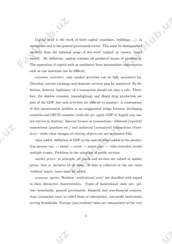 al government (‘public sector’): receives taxes from enterprises and from private households, provides public goods (‘consumes them by itself’ according to sna), no intention of profit. corporations: produce and invest, do not consume, intention of profit. corporations, not the government sector, comprise also firms in public prop- erty, if they cover 50% of their costs from sales. because depreciation is now called ‘consumption of fixed capital’, it represents a kind of consumption of corporations. corporations are either financial (banks etc.) or non-financial. non-profit institutions serving households (npish): institutions (such as schools, churches) that cover less than 50% of their production costs from sales; idea: no intention of profit. a small sector, for simplification often added to households. rest of the world : consumes goods and services produced by residents (exports) and produces goods and services consumed by residents (imports). imports of services: includes travels abroad by residents 5 exports of …