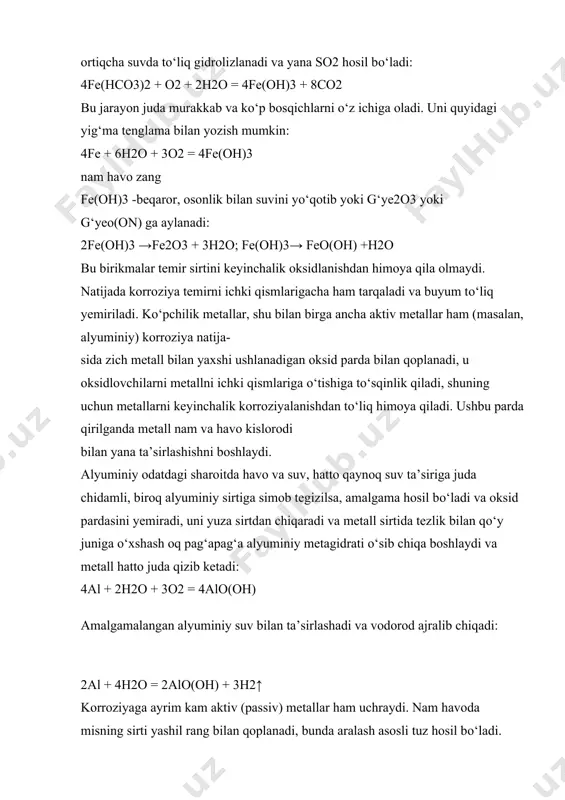a aktiv metallar ham (masalan, alyuminiy) korroziya natija- sida zich metall bilan yaxshi ushlanadigan oksid parda bilan qoplanadi, u oksidlovchilarni metallni ichki qismlariga о‘tishiga tо‘sqinlik qiladi, shuning uchun metallarni keyinchalik korroziyalanishdan tо‘liq himoya qiladi. ushbu parda qirilganda metall nam va havo kislorodi bilan yana ta’sirlashishni boshlaydi. alyuminiy odatdagi sharoitda havo va suv, hatto qaynoq suv ta’siriga juda chidamli, biroq alyuminiy sirtiga simob tegizilsa, amalgama hosil bо‘ladi va oksid pardasini yemiradi, uni yuza sirtdan chiqaradi va metall sirtida tezlik bilan qо‘y juniga о‘xshash oq pag‘apag‘a alyuminiy metagidrati о‘sib chiqa boshlaydi va metall hatto juda qizib ketadi: 4al + 2h2o + 3o2 = 4alo(oh) amalgamalangan alyuminiy suv bilan ta’sirlashadi va vodorod ajralib chiqadi: 2al + 4h2o = 2alo(oh) + 3h2↑ korroziyaga ayrim kam aktiv (passiv) metallar ham uchraydi. nam havoda misning sirti yashil rang bilan qoplanadi, bunda aralash asosli tuz hosil bо‘ladi. 2cu + o2 + h2o + co2 = cu(oh)2. cuco3 …