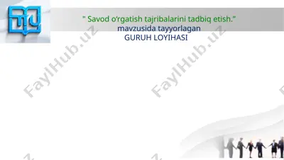 guruh loyihasi "savod o‘rgatish tajribalarini tadbiq etish" — PPTX