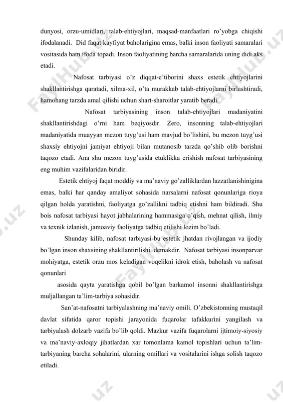 lishi turgan ran. estetik dunyoqarash falsafiy, axloqiy va boshqa dunyoqarash sohalaridan bahramand bo’lib, o’z navbatida ularni ham boyitib turadi. nafosat tarbiyasi, eng avvalo, odamlarda estetik farosat shakllanishiga katta ta’sir o’tkazadi. shaxsning o’zligi uning estetik didi orqali namoyon bo’ladi. estetik didda inson aqliy va hissiy dunyosi, orzu-umidlari, talab-ehtiyojlari, maqsad-manfaatlari ro’yobga chiqishi ifodalanadi. did faqat kayfiyat baholarigina emas, balki inson faoliyati samaralari vositasida ham ifoda topadi. inson faoliyatining barcha samaralarida uning didi aks etadi. nafosat tarbiyasi o’z diqqat-e’tiborini shaxs estetik ehtiyojlarini shakllantirishga qaratadi, xilma-xil, o’ta murakkab talab-ehtiyojlarni birlashtiradi, hamohang tarzda amal qilishi uchun shart-sharoitlar yaratib beradi. nafosat tarbiyasining inson talab-ehtiyojlari madaniyatini shakllantirishdagi o’rni ham beqiyosdir. zero, insonning talab-ehtiyojlari madaniyatida muayyan mezon tuyg’usi ham mavjud bo’lishini, bu mezon tuyg’usi shaxsiy ehtiyojni jamiyat ehtiyoji bilan mutanosib tarzda qo’shib olib borishni taqozo etadi. ana shu mezon tuyg’usida etuklikka erishish nafosat tarbiyasining eng muhim vazifalaridan biridir. estetik ehtiyoj faqat moddiy va ma’naviy go’zalliklardan lazzatlanishinigina emas, balki …