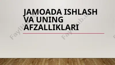 jamoada ishlash va uning afzalliklari — PPTX