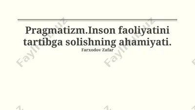 pragmatizm: inson faoliyatini tartibga solishning ahamiyati — PPTX