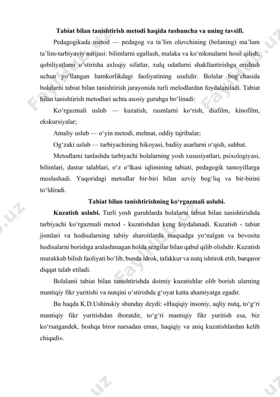 ay deydi: «haqiqiy insoniy, aqliy nutq, to‘g‘ri mantiqiy fikr yuritishdan iboratdir, to‘g‘ri mantiqiy fikr yuritish esa, biz ko‘rsatgandek, boshqa biror narsadan emas, haqiqiy va aniq kuzatishlardan kelib chiqadi». bolalarni tabiatdagi narsa va hodisalar bilan ma’lum bir tartibda tanishtirib borilsa, ularda diqqat va kuzatuvchanlik, tabiatga qiziqish, undagi hodisalarni bilishga intilish kuchayib boradi. kuzata bilish — juda muhim xususiyat bo‘lib, bunda bolada to‘g‘ri yoza bilish, og‘zaki nutq malakalari rivojlanadi. bolalarni hodisa va narsalarni maqsadga muvofiq holda o‘zlashtira olishga va ularning eng muhimlarini ajrata olishga o‘rgatish zarur. tarbiyachi kuzatish ishlarini olib borishda narsa va hodisalar o‘rtasidagi aloqa va sabablarning bog‘lanishlarini ilg‘ab olishni bolalarga o‘rgatishi kerak. shunday qilib maktabgacha ta’lim yoshidagi bolalarning tafakkurlari tabiat haqidagi aniq bilimlarni to‘plash orqali o‘sadi. kuzatishlar diqqatni jalb qilish bilangina olib borilishi mumkin. kuzatish, ya’ni narsa va hodisalarga diqqatni maqsadga muvofiq holda jalb qilishga o‘rgatish bilan biz ularda ixtiyoriy diqqatni ham o‘stiramiz. noto‘g‘ri tushunchalarni tuzatish, yangi tushunchalar hosil qilishga …