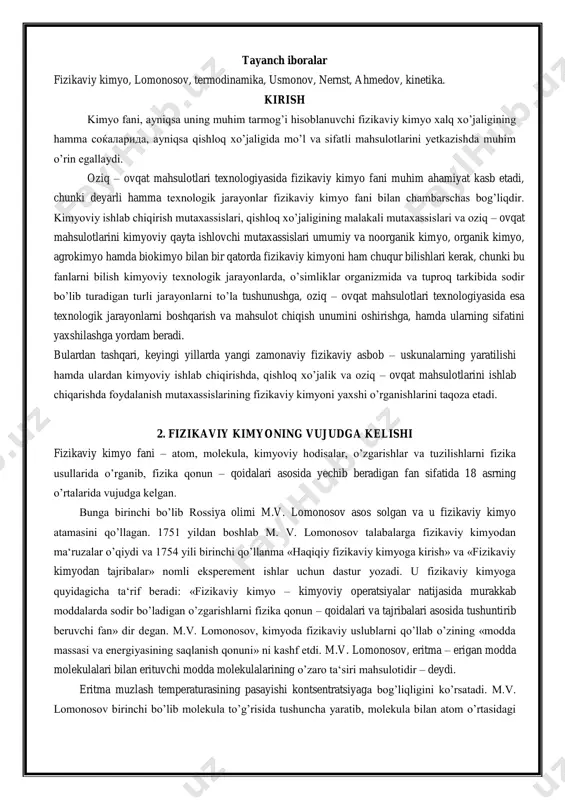 udga kelgan. bunga birinchi bo’lib rossiya olimi m.v. lomonosov asos solgan va u fizikaviy kimyo atamasini qo’llagan. 1751 yildan boshlab m. v. lomonosov talabalarga fizikaviy kimyodan ma‘ruzalar o’qiydi va 1754 yili birinchi qo’llanma «haqiqiy fizikaviy kimyoga kirish» va «fizikaviy kimyodan tajribalar» nomli eksperement ishlar uchun dastur yozadi. u fizikaviy kimyoga quyidagicha ta‘rif beradi: «fizikaviy kimyo – kimyoviy operatsiyalar natijasida murakkab moddalarda sodir bo’ladigan o’zgarishlarni fizika qonun – qoidalari va tajribalari asosida tushuntirib beruvchi fan» dir degan. m.v. lomonosov, kimyoda fizikaviy uslublarni qo’llab o’zining «modda massasi va energiyasining saqlanish qonuni» ni kashf etdi. m.v. lomonosov, eritma – erigan modda molekulalari bilan erituvchi modda molekulalarining o’zaro ta‘siri mahsulotidir – deydi. eritma muzlash temperaturasining pasayishi kontsentratsiyagа bog’liqligini ko’rsatadi. m.v. lomonosov birinchi bo’lib molekula to’g’risida tushuncha yaratib, molekula bilan atom o’rtasidagi tafovutlarni aniqlab berdi. u yuqoridagi qayd etilgan kashfiyotlari bilan birinchi fizikaviy kimyogar bo’lib tanildi. 3. fizikaviy kimyoning rivojlanishi 1836 yili rossiya olimi g.i. …