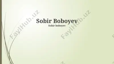 sobir boboyevning hayoti — PPTX