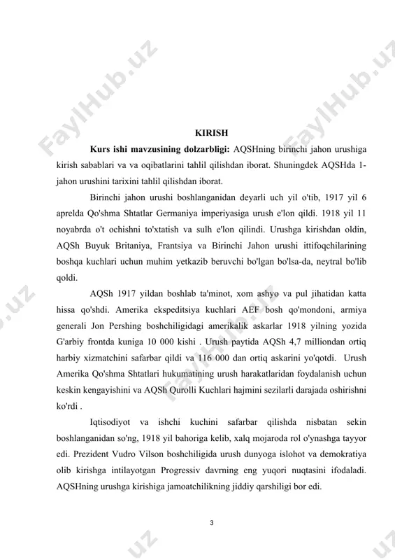 ndi . urushga kirishdan oldin, aqsh buyuk britaniya, frantsiya va birinchi jahon urushi ittifoqchilarining boshqa kuchlari uchun muhim yetkazib beruvchi bo'lgan bo'lsa-da, neytral bo'lib qoldi . aqsh 1917- yildan boshlab ta'minot, xom ashyo va pul jihatidan katta hissa qo'shdi. amerika ekspeditsiya kuchlari (aef) bosh qo'mondoni , armiya generali jon pershing boshchiligidagi amerikalik askarlar 1918 yilning yozida g'arbiy frontda kuniga 10 000 kishi . urush paytida aqsh 4,7 milliondan ortiq harbiy xizmatchini safarbar qildi va 116 000 dan ortiq askarini yo'qotdi. urush amerika qo'shma shtatlari hukumatining urush harakatlaridan foydalanish uchun keskin kengayishini va aqsh qurolli kuchlari hajmini sezilarli darajada oshirishni ko'rdi . iqtisodiyot va ishchi kuchini safarbar qilishda nisbatan sekin boshlanganidan so'ng, 1918 yil bahoriga kelib, xalq mojaroda rol o'ynashga tayyor edi. prezident vudro vilson boshchiligida urush dunyoga islohot va demokratiya olib kirishga intilayotgan progressiv davrning eng yuqori nuqtasini ifodaladi. aqshning urushga kirishiga jamoatchilikning jiddiy qarshiligi bor edi.[footnoteref:1] [1: debruyne, nese …
