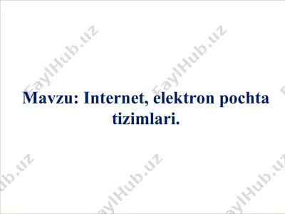 internet, elektron pochta tizimlari — PPT