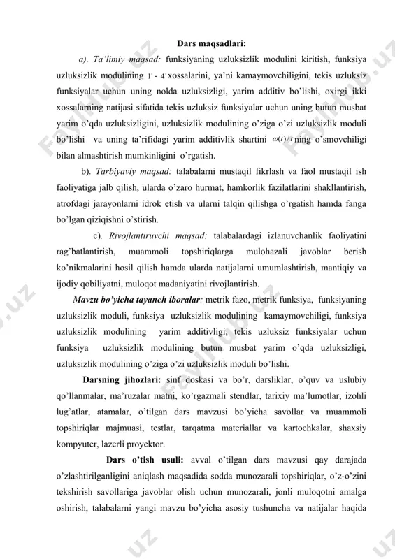 tni, ko’rgazmali stendlar, tarixiy ma’lumotlar, izohli lug’atlar, atamalar, o’tilgan dars mavzusi bo’yicha savollar va muammoli topshiriqlar majmuasi, testlar, tarqatma materiallar va kartochkalar, shaxsiy kompyuter, lazerli proyektor. dars o’tish usuli: avval o’tilgan dars mavzusi qay darajada o’zlashtirilganligini aniqlash maqsadida sodda munozarali topshiriqlar, o’z-o’zini tekshirish savollariga javoblar olish uchun munozarali, jonli muloqotni amalga oshirish, talabalarni yangi mavzu bo’yicha asosiy tushuncha va natijalar haqida fikr-mulohazalarni bayon qilishga o’rgatish, jonli muloqot, kichik guruhlarga bo’lish va aqliy hujum usullaridan foydalanib, o’zlashtirishga erishish, asosiy iboralarga alohida izoh berish, o’tilgan mavzudan tug’ilgan savollarga javob berish orqali uni mustahkamlash. mashg’ulotning xronologik xaritasi va darsning borishi: tashkiliy qism (5 minut): dars xonasining sanitariya holatini kuzatish, davomat va talabalarning darsga tayyorligini tekshirish. o’tilgan mavzuni mustahkamlash (10 minut): trigonometrik ko`phadlar noekvivalent nollarining soni haqidagi teorema va uning isbotini o’rganish, tartibi dan oshmaydigan barcha trigonometrik ko’phadlar fazosining fazoning -o’lchovli chebishev qism-fazosi ekanligini, xaar va chebishev teoremalarining fazo va uning qism-fazosiga qo’llashdan hosil …