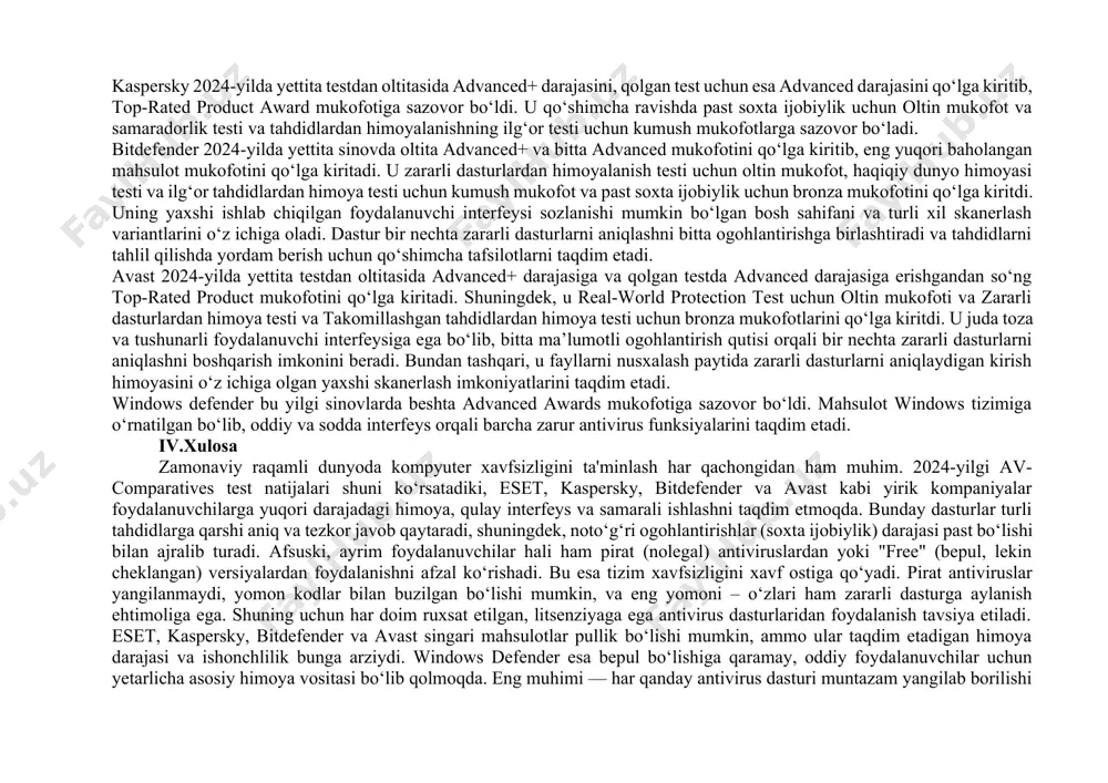 ohida qayd etilib, aniqlikning statistik tahlili amalga oshirildi. iii.tadqiqot va natijalar sinovimizda ishtirok etgan barcha antivirus dasturlari umumiy qabul qilingan xavfsizlik standartlariga javob bergan bo‘lsada, ayrim mahsulotlar boshqalariga nisbatan yuqori samaradorlik ko‘rsatdi. ushbu test natijalari asosida av-comparatives 2024-yil yakunida o‘tkazgan tahlillarga ko‘ra, yil davomida eng yaxshi ishlash natijalariga ega bo‘lgan mahsulotlar aniqlanib, turli toifalarda mukofotlar bilan taqdirlandi. jumladan: 2024-yilning “eng yaxshi mahsuloti” mukofoti — eset antivirusiga berildi. eng yuqori reytingli mukofot — avast, avg, bitdefender va kaspersky antiviruslariga nasib etdi. bundan tashqari, har bir sinov turi (aniqlash samaradorligi, ishlashga ta’sir, yolg‘on ijobiy va boshqalar) bo‘yicha oltin, kumush va bronza mukofotlari ham taqdim etildi. av-comparatives keng qamrovli hisobotlarda (https://www.av-comparatives.org/consumer/test-methods/) keng ko‘lamli testlar va sharhlarni taqdim etadi. 2024-yil uchun yillik mukofotlar jamoat iste’molchilarining asosiy test seriyasiga asoslanadi: real vaqt himoya testi, samaradorlik testi, zararli dasturlardan himoya testi, soxta signal testi va takomillashgan tahdidlardan himoya testi. antiviruslar zararli dastur himoyasi samardorlik testi real …