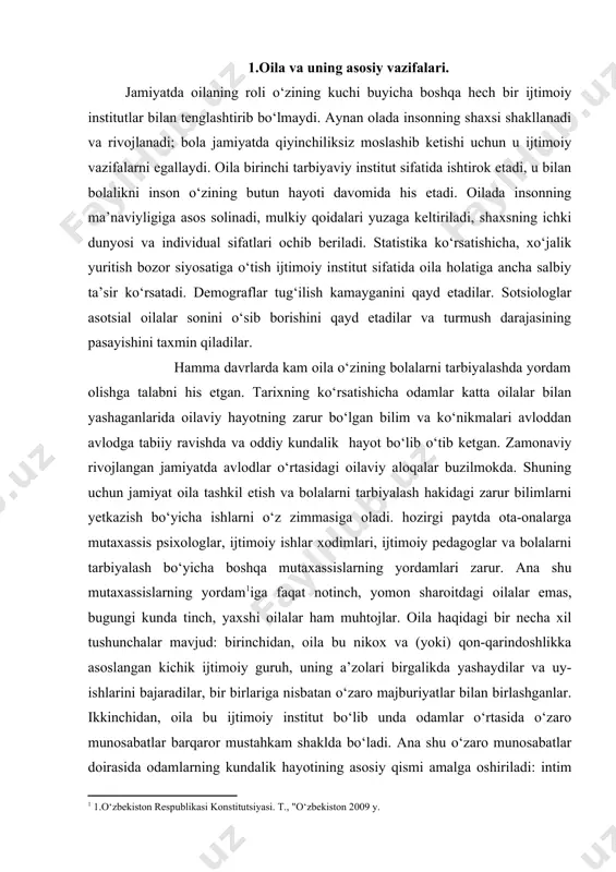 ni tarbiyalashda yordam olishga talabni his etgan. tarixning ko‘rsatishicha odamlar katta oilalar bilan yashaganlarida oilaviy hayotning zarur bo‘lgan bilim va ko‘nikmalari avloddan avlodga tabiiy ravishda va oddiy kundalik hayot bo‘lib o‘tib ketgan. zamonaviy rivojlangan jamiyatda avlodlar o‘rtasidagi oilaviy aloqalar buzilmokda. shuning uchun jamiyat oila tashkil etish va bolalarni tarbiyalash hakidagi zarur bilimlarni yetkazish bo‘yicha ishlarni o‘z zimmasiga oladi. hozirgi paytda ota-onalarga mutaxassis psixologlar, ijtimoiy ishlar xodimlari, ijtimoiy pedagoglar va bolalarni tarbiyalash bo‘yicha boshqa mutaxassislarning yordamlari zarur. ana shu mutaxassislarning yordam[footnoteref:1]iga faqat notinch, yomon sharoitdagi oilalar emas, bugungi kunda tinch, yaxshi oilalar ham muhtojlar. oila haqidagi bir necha xil tushunchalar mavjud: birinchidan, oila bu nikox va (yoki) qon-qarindoshlikka asoslangan kichik ijtimoiy guruh, uning a’zolari birgalikda yashaydilar va uy-ishlarini bajaradilar, bir birlariga nisbatan o‘zaro majburiyatlar bilan birlashganlar. ikkinchidan, oila bu ijtimoiy institut bo‘lib unda odamlar o‘rtasida o‘zaro munosabatlar barqaror mustahkam shaklda bo‘ladi. ana shu o‘zaro munosabatlar doirasida odamlarning kundalik hayotining asosiy qismi …