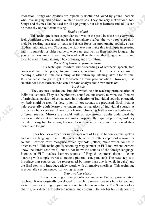 ferentiate, then recognize the sounds and finally to imitate the minimal pairs with correct sounds. this technique should be also used with all age groups, but probably more suitable for young learners who have the elasticity of the brain to recognize and imitate sounds they hear. adult learners might struggle with such activities without explicit explanation. ear training it is a very effective teaching technique, where learners focus their attention on hearing. in pronunciation there is a close relationship between speech perception and speech production. ear training is also a teaching technique in music. traditionally, the ear training technique was connected to identification of individual sounds. however, it can be just as efficient in teaching suprasegmental features, such as word stress, rhythm or intonation. recognition of individual phonemes can be done using minimal pair tests. listening for a specific task can be used for both segmental and suprasegmental features. ear …