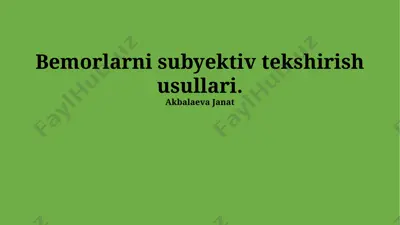 bemorlarni subyektiv tekshirish usullari — PPTX
