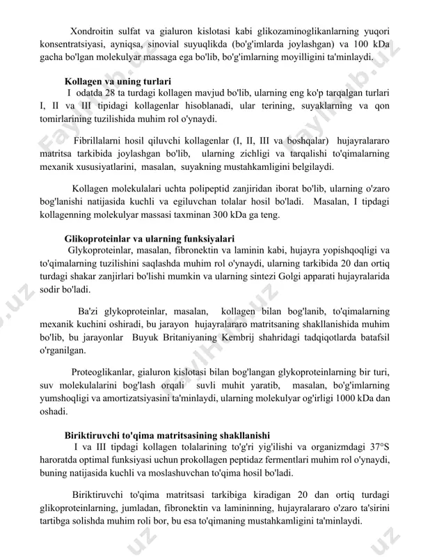 bo'lib, bo'g'imlarning moyilligini ta'minlaydi. kollagen va uning turlari i odatda 28 ta turdagi kollagen mavjud bo'lib, ularning eng ko'p tarqalgan turlari i, ii va iii tipidagi kollagenlar hisoblanadi, ular terining, suyaklarning va qon tomirlarining tuzilishida muhim rol o'ynaydi. fibrillalarni hosil qiluvchi kollagenlar (i, ii, iii va boshqalar) hujayralararo matritsa tarkibida joylashgan bo'lib, ularning zichligi va tarqalishi to'qimalarning mexanik xususiyatlarini, masalan, suyakning mustahkamligini belgilaydi. kollagen molekulalari uchta polipeptid zanjiridan iborat bo'lib, ularning o'zaro bog'lanishi natijasida kuchli va egiluvchan tolalar hosil bo'ladi. masalan, i tipdagi kollagenning molekulyar massasi taxminan 300 kda ga teng. glikoproteinlar va ularning funksiyalari glykoproteinlar, masalan, fibronektin va laminin kabi, hujayra yopishqoqligi va to'qimalarning tuzilishini saqlashda muhim rol o'ynaydi, ularning tarkibida 20 dan ortiq turdagi shakar zanjirlari bo'lishi mumkin va ularning sintezi golgi apparati hujayralarida sodir bo'ladi. ba'zi glykoproteinlar, masalan, kollagen bilan bog'lanib, to'qimalarning mexanik kuchini oshiradi, bu jarayon hujayralararo matritsaning shakllanishida muhim bo'lib, bu jarayonlar buyuk britaniyaning kembrij …