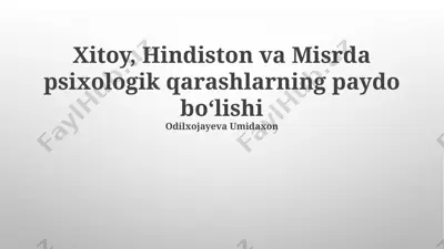 xitoy, hindiston va misrda psixologik qarashlarning paydo boʻlishi — PPTX