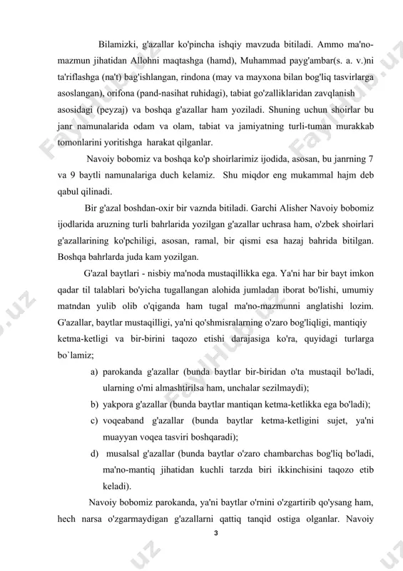 hisoblanadi. g'azalning aksaran oxirgi bayti (maqta'si) yoxud ba'zan undan oldingi baytda shoir taxallusi qo'llanadi. lekin taxallus qo'llash majburiy emas. g'azal taxallussiz ham yozilaverishi mumkin. istiqlol yillarida o'zbek mumtoz she'riyati, xususan, navoiy bobomiz ijodidagi g'azallar ma'nolarini har taraflama sharhlash kuchayib bordi. hozirda bu janr namunalarining tasavvufiy ma'nolarini ham ochib berish uchun izlanishlar olib borilmoqda. shuni ta`kidlash joizki, g'azal yozish an'analari hozirgi o'zbek she'riyatida ham davom etyapti. ba'zan barmoq vaznida bitilgan g'azallarni ham uchratishimiz mumkin. ko'p asrlardan buyon g'azallarga kuy bastalanib, ular ashula qilib kuylanib kelinmoqda. «shashmaqom» tarkibidagi ashulalar matnini ham, asosan, g'azallar tashkil etadi. hozirgi paytda g'azallarni zamonaviy estrada yo'lida aytish tajribasi ham kuchayib bormoqda desak adashmagan bo`lamiz. g'azaldagi uchta baytning alohida nomi bor: birinchi bayt «matla'» deyiladi; oxirgi bayt «maqta'» deyiladi; agar maqta'dan oldin (ayrim hollarda undan ham oldin) keladigan baytda lirik chekinish qilingan bo'lsa, bunday qo'shmisra «bebayt» deyiladi. matla` – uning ikkala misrasi o'zaro qofiyadosh bo'ladi va shu bayt …
