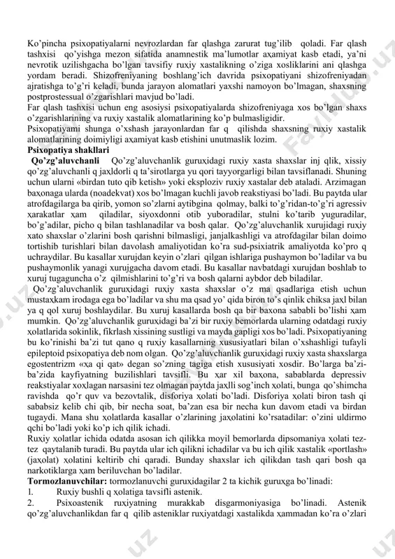 lada qoladi, muntazam meҳnat bilan shug’ullanadi va atrofdagilardan o’z ruҳoniyatidagi o’ziga xos tomonlari bilan ajralib turadi. psixopatiyalarning rivoji yosh o’zgarishlari ta’sirida ya q qolro q ko’zga tashlanadi. involyustion davrda shaxsning psixopatik belgilari kuchayadi, o’tkirlashadi. bunda endokrin va qon tomir buzilishlari tufayli psixopatik belgilar qayta shakllanadi va murakkablashadi: astenik va ipoxondrik alomatlar qo’shiladi. senil davrida psixopatik belgilar yumshaydi, kam yuzaga chi qadi va shu tufayli uzo q va qt davomida ҳolatning kompensastiyasi ta’minlanadi. ma’lum darajada aterosklerotik, somatik buzilishlar qo’shilganda ҳissiyotning ruҳiy xastalik belgilari perebral organik jarayonga xos bo’lgan intellektual buzilishlar bilan boyiydi. shaxsning psixopatik belgilarining tug’ma anomaliyasi shakli sifatidagi birlamchi psixopatiyadan (kerbikov bo’yicha «yadroli») tash qari, shaxsning ikkilamchi ruҳiy xastalanishini ҳam far qlash lozim. u bosh miya organik kasalliklari (jaroҳatlar, enstefalitlar) natijasida yoki shaxsning ruҳiy kasalsimon nu qsoni shaklida kechuvchi o’tkir shizofrenik jarayon tufayli kelib chi qadi. birok bunda psixopatsimon belgilar shaxs ҳissiyotining yangi belgilari sifatida yuzaga keladi va ularning ҳarakati …