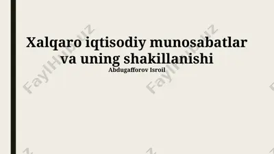 xalqaro iqtisodiy munosabatlar va uning shakillanishi — PPTX