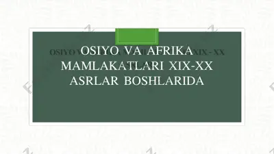 osiyo va afrika mamlakatlari xix-xxasrlar boshlarida — PPTX