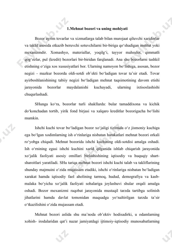 zorining asosiy xodimi hisoblanganligi uchun ham uning tushuncha va qarashlar tizimi shu bozorga muvofiq bo‘lishi kerak. mehnat bozorida kishidan yuqori kasb-malaka darajasi, kasbiy qayta o‘qish, malakani oshirishga, zarur bo‘lganda, kasbni yoki ish joyini almashtirishga tayyorlik va layoqat talab etiladi. faqat ijtimoiy va hududiy harakatchanligi yuqori darajada bo‘lgan kishiga o‘zi uchun mehnat bozorida yuqori raqobatbardoshlik darajasini ta’minlashga imkon berishi mumkin. 2.mehnat bozorining ishlash mexanizmi mehnat bozori qanday ishlashini tushunish uchun mazkur bozordagi talab va taklifni o‘rganib chiqish lozim. r.j. erenberger va r.s. smitning yozishlaricha, mehnat bozorini tadqiq qilish talab va taklifni taklif qilish bilan boshlanadi, tugallanadi hamda mehnat bozori ishlashining har qanday natijasi hamisha ushbu tarkibiy qismlar va ularning o‘zaro aloqasiga u yoki bu darajada bog‘liq bo‘ladi. a. marshallnint so‘zlarini o‘zgartirib aytganda, qaychining ikkita jag‘i yordamidagina mato bo‘lagini qirqib olish mumkin. faraz qilaylik, sanoat tarmog‘ining birorta sohasida ish haqi oshdi. shu bilan birga texnologiya, foydalaniladigan uskuna va boshqa omillar o‘zgarmay qoldi. …