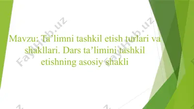 ta’limni tashkil etish turlari va shakllari — PPTX