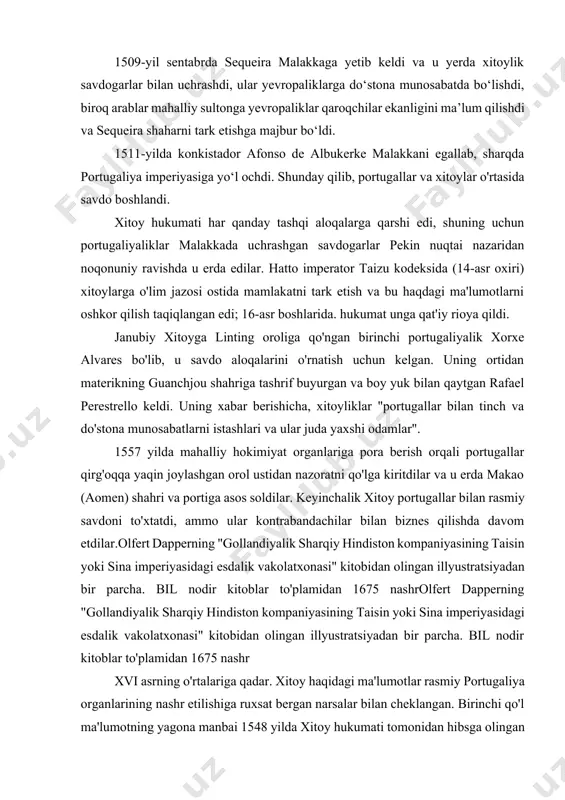 qo'lga kiritdilar va u erda makao (aomen) shahri va portiga asos soldilar. keyinchalik xitoy portugallar bilan rasmiy savdoni to'xtatdi, ammo ular kontrabandachilar bilan biznes qilishda davom etdilar.olfert dapperning "gollandiyalik sharqiy hindiston kompaniyasining taisin yoki sina imperiyasidagi esdalik vakolatxonasi" kitobidan olingan illyustratsiyadan bir parcha. bil nodir kitoblar to'plamidan 1675 nashrolfert dapperning "gollandiyalik sharqiy hindiston kompaniyasining taisin yoki sina imperiyasidagi esdalik vakolatxonasi" kitobidan olingan illyustratsiyadan bir parcha. bil nodir kitoblar to'plamidan 1675 nashr xvi asrning o'rtalariga qadar. xitoy haqidagi ma'lumotlar rasmiy portugaliya organlarining nashr etilishiga ruxsat bergan narsalar bilan cheklangan. birinchi qo'l ma'lumotning yagona manbai 1548 yilda xitoy hukumati tomonidan hibsga olingan va fujian va guangsi shaharlarida bir necha yil qamoqda va surgunda bo'lgan xitoydagi portugal mahbuslarining xatlari edi. ular orasida 1565-yilda osiyodan kelgan yezuitlarning maktublari to‘plamida nashr etilgan galeota pereyraning hikoyasi diqqatga sazovordir. hibsga olinganlardan biri shunday deb yozgan edi: “men xitoycha o‘qish va yozishni o‘rgandim... ular o‘z mamlakatlarini “xudoning mamlakati” …