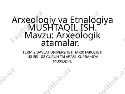 arxeologiya fanining rivojlanish tarixi — PPTX