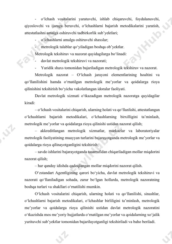 qilinayotganligi; – o‘lchash vositalarini chetdan keltirish, ishlab chiqarishda tayyorlab chiqarish, sotish, ta’mirlash, ijaraga berishda metrologik qoidalarga rioya qilinishi; – metrologik ishlarni bajaruvchi xodimlarning o‘rnatilgan talablarga muvofiqligi. metrologik nazoratning bunday turlarini o‘tkazish va mazmunini o‘zstandart agentligi belgilaydi. akkreditlangan metrologik xizmatlar, markazlar va laboratoriyalarning faoliyati ustidan metrologik nazorat akkreditlangan sub’yekt tomonidan metrologik me’yorlar va qoidalarning bajarilayotganligini tekshirish va baholashdan iborat. savdo ishlarini bajarishda tasarrufdan chiqariladigan mollar miqdori ustidan davlat metrologik nazorati iste’molchining huquqlarini himoyalash maqsadida amalga oshiriladi va massa, hajm, uzunlik va boshqa fizik kattaliklarda ifodalangan mollar miqlorining to‘g‘ri aniqlanganligini tekshirish, foydalaniladigan o‘lchash vosiatlarining to‘g‘riligini aniqlashdan iborat. nazoratning bunday turlarini o‘tkazish tartibini o‘zstandart agentligi o‘rnatadi. har qanday idishda qadoqlangan mollar miqdorini, ularni qadoqlashda va sotishda davlat metrologik nazorati, qadoqlangan idishni ochish bilan bog‘liq bo‘lgan, idishdagi molning massasi, hajmi, uzunligi yoki boshqa ko‘rsatkichlari molning etiketkasida ko‘rsatilgan hollarda o‘tkaziladi. davlat metrologik nazoratining ko‘rsatilgan turini o‘tkazish tartibi o’z dst 8.022:2002 de belgilangan. yuridik shaxsning metrologik …