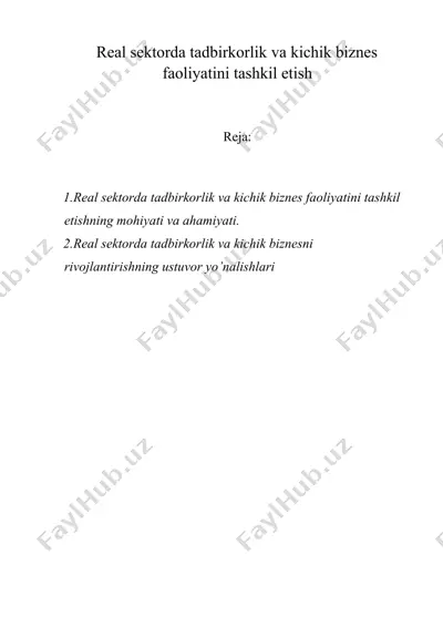 real sektorda tadbirkorlik va kichik biznes faoliyatini tashkil etish — DOCX