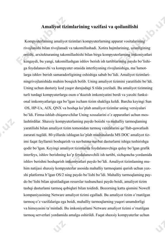rik serverlar uchun os/390 amaliyot tizim yaratilgan, u tcp/ep protokollar asosida foydalanuvchilar bilan tarmoqda o’zaro ishlashning qo’shimcha vositalariga ega bo’lgan. tarmoq tizimlariga mo’ljallangan zamonaviy amaliyot tizimlar, avalo shaxsiy kompyuterlar foyda- lanuvchisi bilan qulay interfeystalablarini qoniqtirishi kerak. bundan tashqari, xizmat ko’rsatishda oddiylik, ishlashda ishonchlilik, ruxsat etilmagan ruxsat berishdan himoya talablari qo’yildi. bugungi kunda qoilanilish sohasi, usullaribilan farqlanadigan ko’p sonli har xil turlardagi amaliyot tizimlar mavjud- dir. kompyuteming amaliyot tizimi - bu amaliy dasturlar, foydalanuvchi va kompyuter apparaturasi orasida bogiovchi qism bo’lib xizmat qiladigan o’zaro bogiangan dasturlar majmuasidir. tarmoq amaliyot tizimlarini o'rganishga o’tishdan oldin alohida ishlaydigan kompyuterlar uchun amaliyot tizimlami ko’rib chiqamiz, chunki oldin kompyuterlaming mustaqil qurilma sifatida ishlashini ta’minlaydigan amaliyot tizimlaming vazifalarini o'rganish muhim, keyin esa ulaming vazifalari tarmoq kompyuterlarida ishlashini o’rganish kerak. awalo, kompyuteming amaliyot tizimi foydalanuvchining barcha ishini sezilarli soddalashtiradi, hatto uning ichki tuzilishini, bogiamalari va bloklarining ishlash tamoyillarini bilmagan holda, kompyuter resurslaridan maksimal foydalanish imkoniyatini beradi. foydalanuvchining kompyuter …